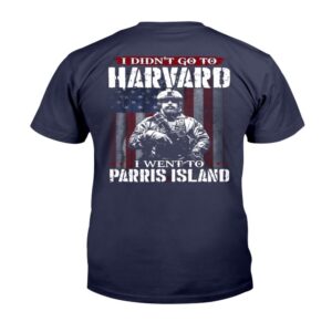 Veteran T Shirt I Didn t Go To Harvard I Went To Parris Island T Shirt Veterans Day Shirts 2 rjivte.jpg