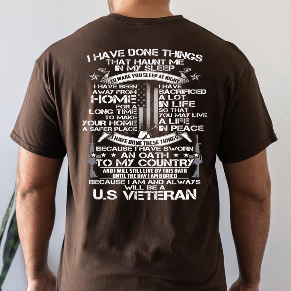 Veteran T Shirt, I Have Done Thing That Haunt Me In My Sleep T-Shirt, Veterans Day Shirts