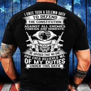 Veteran T Shirt I Once Took A Solemn Oath To Defend The Constitution T Shirt Veterans Day Shirts 2 lhodif.jpg