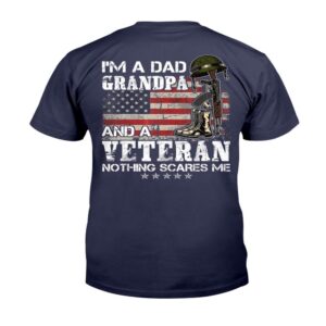Veteran T Shirt I m A Dad Grandpa And A Veteran Nothing Scares Me T Shirt Veterans Day Shirts 2 ayipgc.jpg