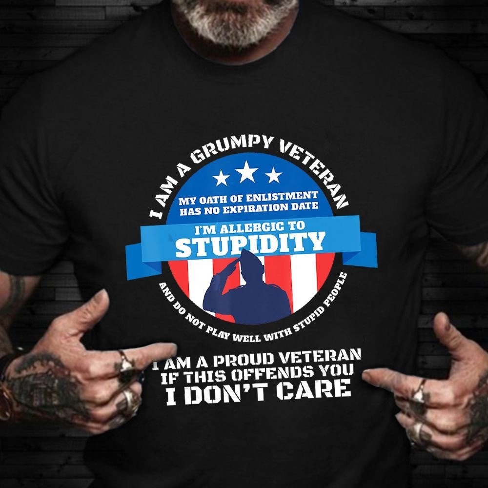 Veteran T Shirt, I’m A Grumpy Veteran Shirt Proud To Be A Veteran T-Shirt Patriotic Gift For Vets Day 2024, Veterans Day Shirts