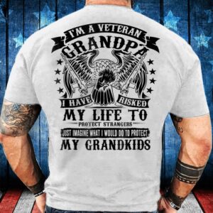 Veteran T Shirt, I’m A Veteran Grandpa…