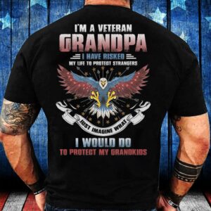 Veteran T Shirt, I’m A Veteran Grandpa…