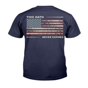Veteran T Shirt Patriot Shirts This Oath Never Expires T Shirt Veterans Day Shirts 2 nnbhg2.jpg