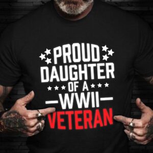 Veteran T Shirt, Proud Daughter Of A…