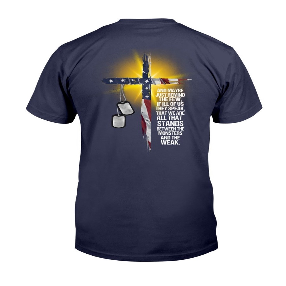 Veteran T Shirt, Stand Between The Monsters And The Weak T-Shirt, Veterans Day Shirts