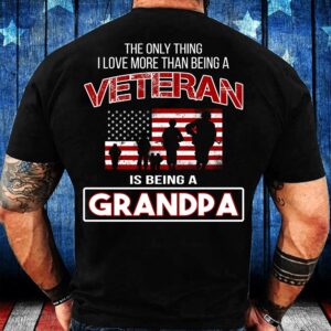 Veteran T Shirt, The Only Thing I…