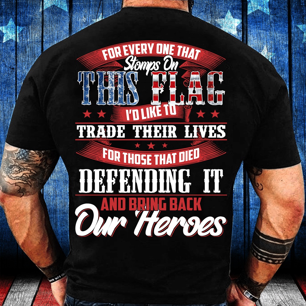 Veteran T Shirt, This Flag Defending It And Bring Back Our Heroes T-Shirt, Veterans Day Shirts
