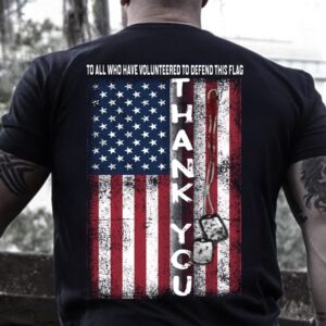 Veteran T Shirt, To All Who Defend…