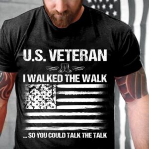Veteran T Shirt, U.S. Veteran I Walked…