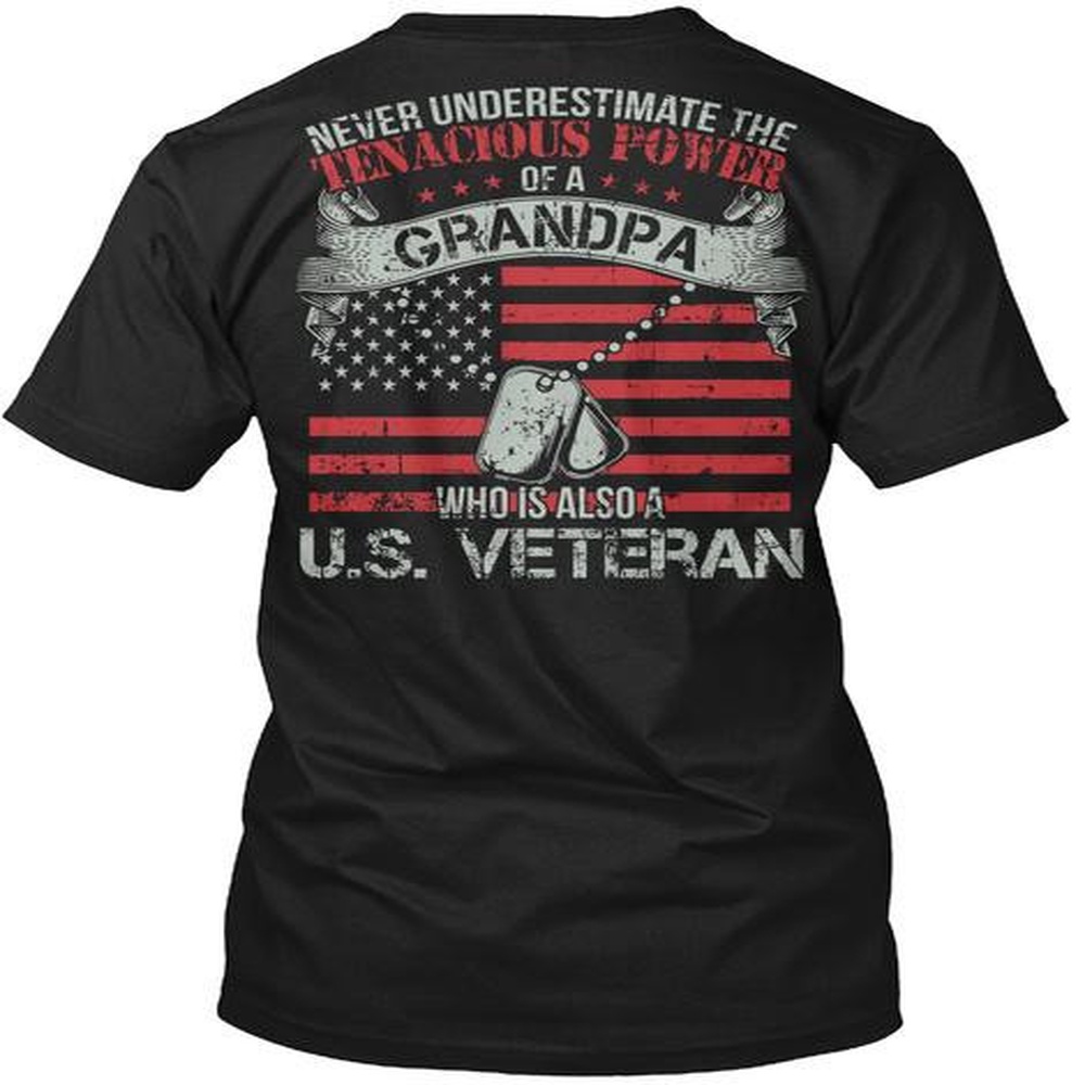 Veteran T Shirt, U.S Veteran Never Underestimate Tenacious Power T-Shirt, Veterans Day Shirts