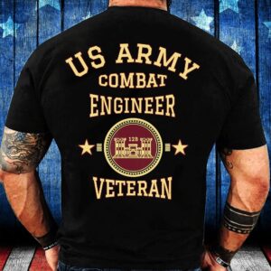 Veteran T Shirt, US Army Combat Engineer…