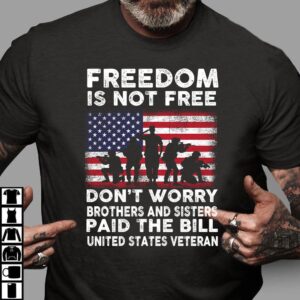Veteran T Shirt, US Veteran Freedom Is…
