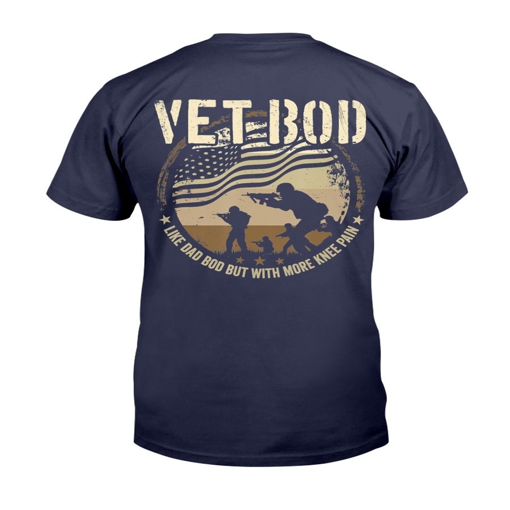 Veteran T Shirt, Vet Bod Like Dad Bod But More Knee Pain T-Shirt, Veterans Day Shirts