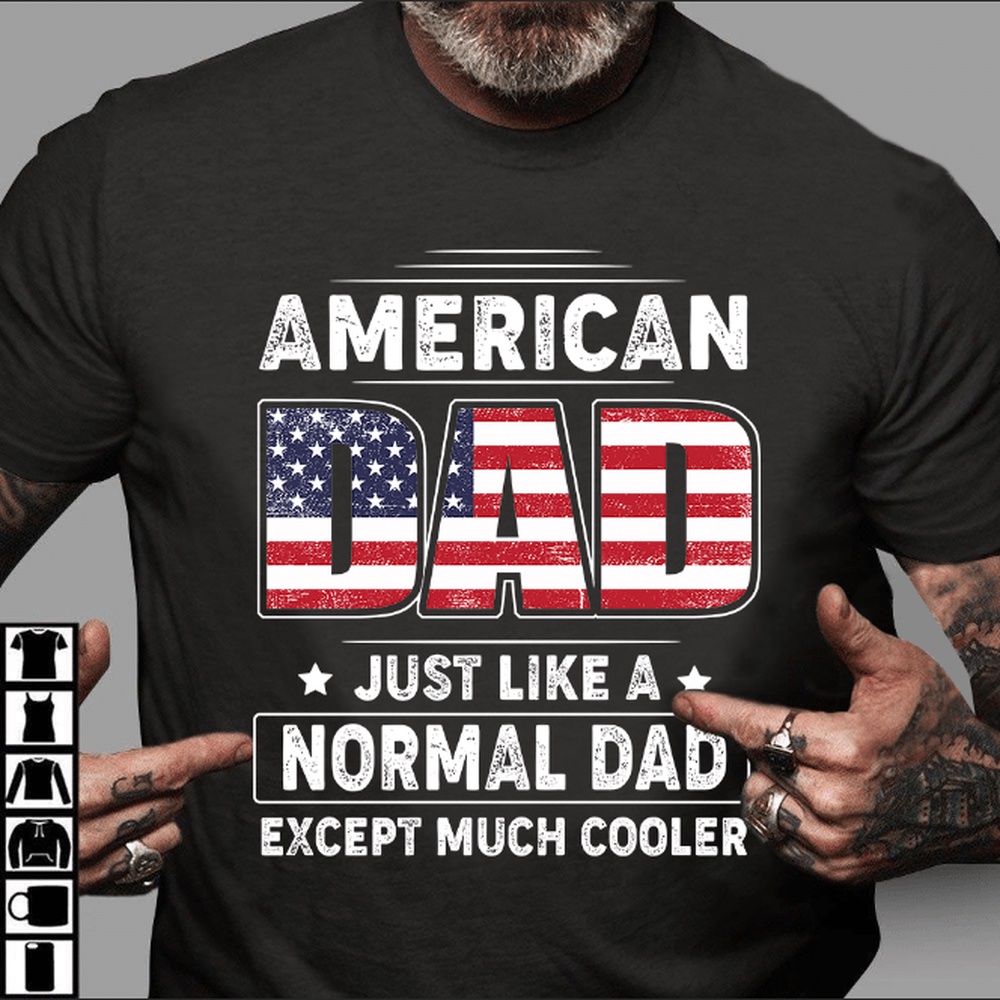 Veteran T Shirt, Veteran Dad Shirt American Dad Just Like A Normal Dad Except Much Cooler T-Shirt, Veterans Day Shirts