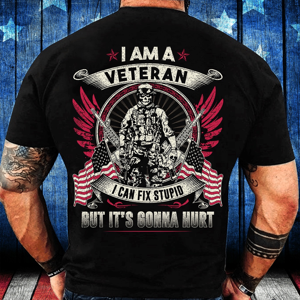 Veteran T Shirt, Veteran I Can Fix Stupid T-Shirt, Veterans Day Shirts