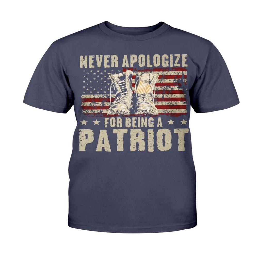 Veteran T Shirt, Veteran Patriot Shirt Never Apologize For Being A Patriot T-Shirt, Veterans Day Shirts