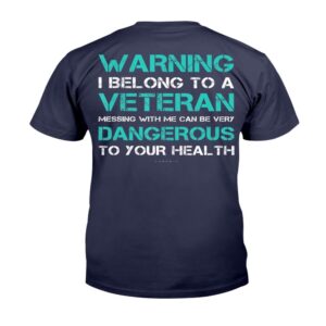 Veteran T Shirt Warning I Belong To A Veteran Funny Veteran Gift T Shirt Veterans Day Shirts 2 fiychc.jpg