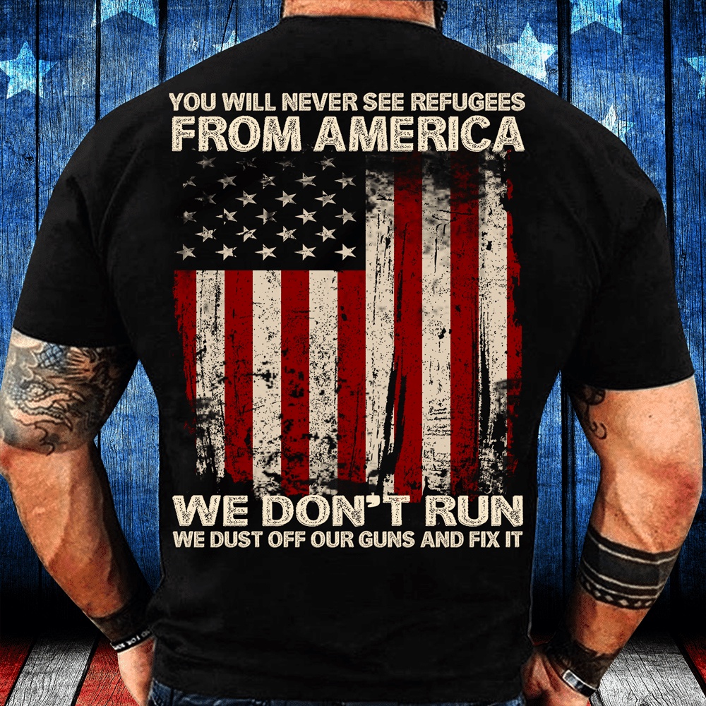 Veteran T Shirt, We Don’t Run We Dust Off Our Guns And Fix It T-Shirt, Veterans Day Shirts
