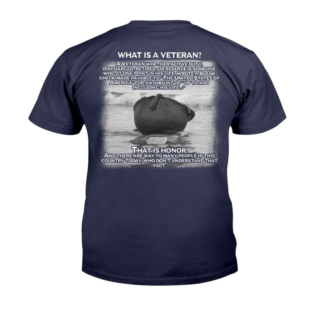 Veteran T Shirt, What Is An Veteran That Is An Honor T-Shirt, Veterans Day Shirts