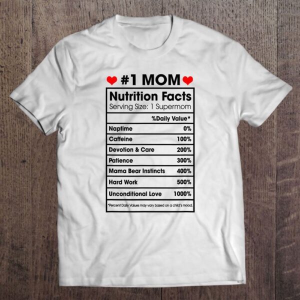 1 Mom Nutrition Facts Momlife Mother’s Day Top For Mom Mama T-Shirt, Mother’s Day Shirts, T Shirt For Mom