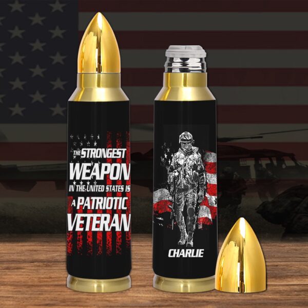 Veteran Custom Bullet Tumbler The Strongest Weapon In The United States Is A Patriotic Veteran, Army Tumbler, Bullet Tumbler, Military Tumbler