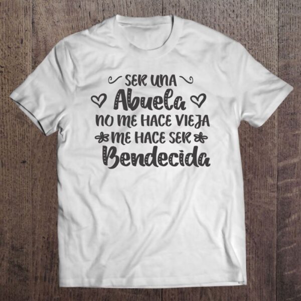 Abuela Bendecida Mother’s Day Gift Spanish Grandmother T-Shirt, Mother’s Day Shirts, T Shirt For Mom