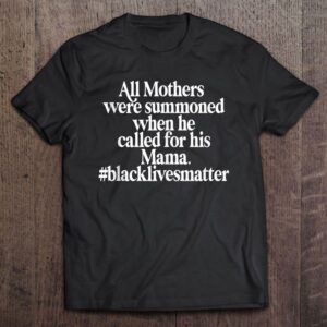 All Mothers Were Summoned, Black Moms, Black…