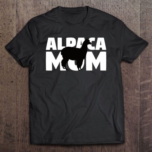 Alpaca Mom Alpaca Lover Gift For Mother Animal Tee T-Shirt, Mother’s Day Shirts, T Shirt For Mom