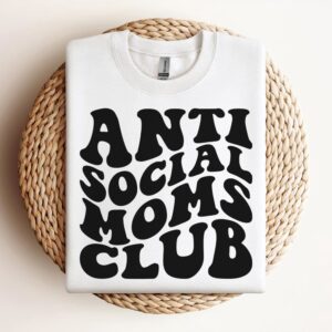 Anti Social Moms Club Sweatshirt, Mother Sweatshirt,…