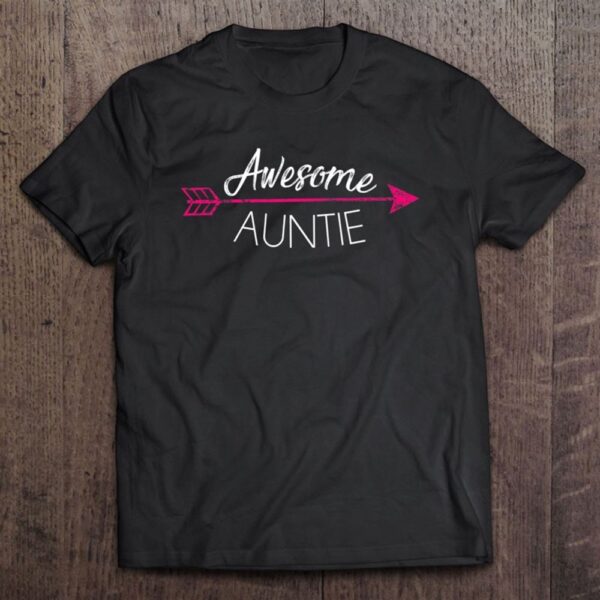 Awesome Auntie Shirt, Arrow Cute Mother’s Day Gift T-Shirt, Mother’s Day Shirts, T Shirt For Mom