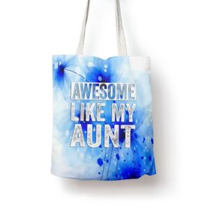 Awesome Like My Aunt By Oa Tote…