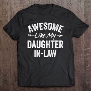 Awesome Like My Daughter In Law Father’s…