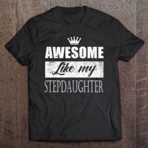 Awesome Like My Stepdaughter Father’s Day Mother’s…