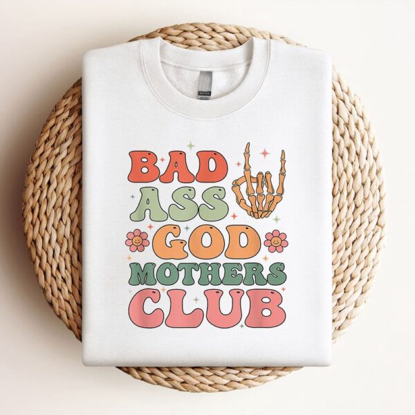 Bad Ass Godmothers Club Funny Mothers Day Sweatshirt, Mother Sweatshirt, Sweatshirt For Mom, Mum Sweatshirt