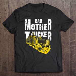Bad Mother Trucker Truck Driver Funny Trucking…