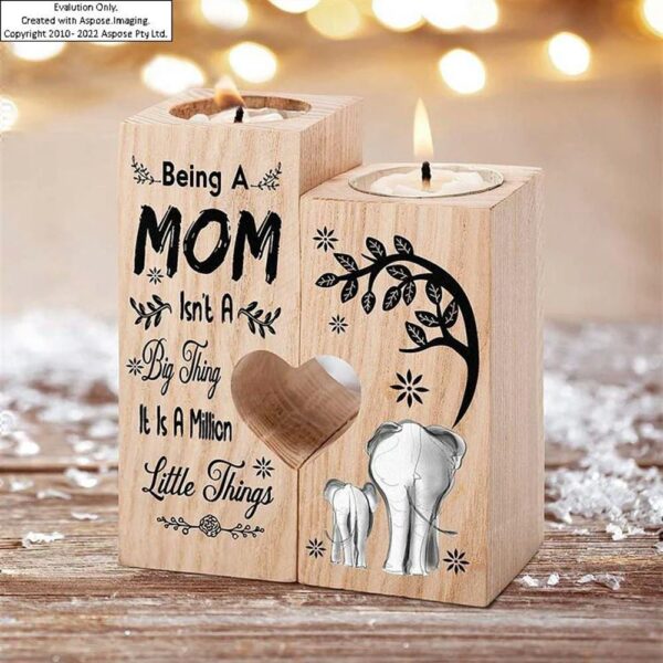 Being A Mom Isn’t A Big Thing, It Is A Million Little Things Wooden Candle Holder, Mothers Day Candle