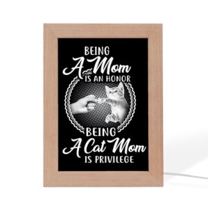 Being Cat Mom Is Privilege Frame Lamp Picture Frame Light Frame Lamp Mother s Day Gifts 1 nnunrm.jpg