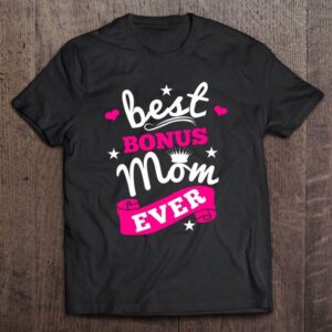 Best Bonus Mom Ever Step Mother Second…