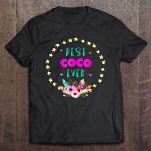 Best Coco Ever For Coco Grandmothers T-Shirt,…