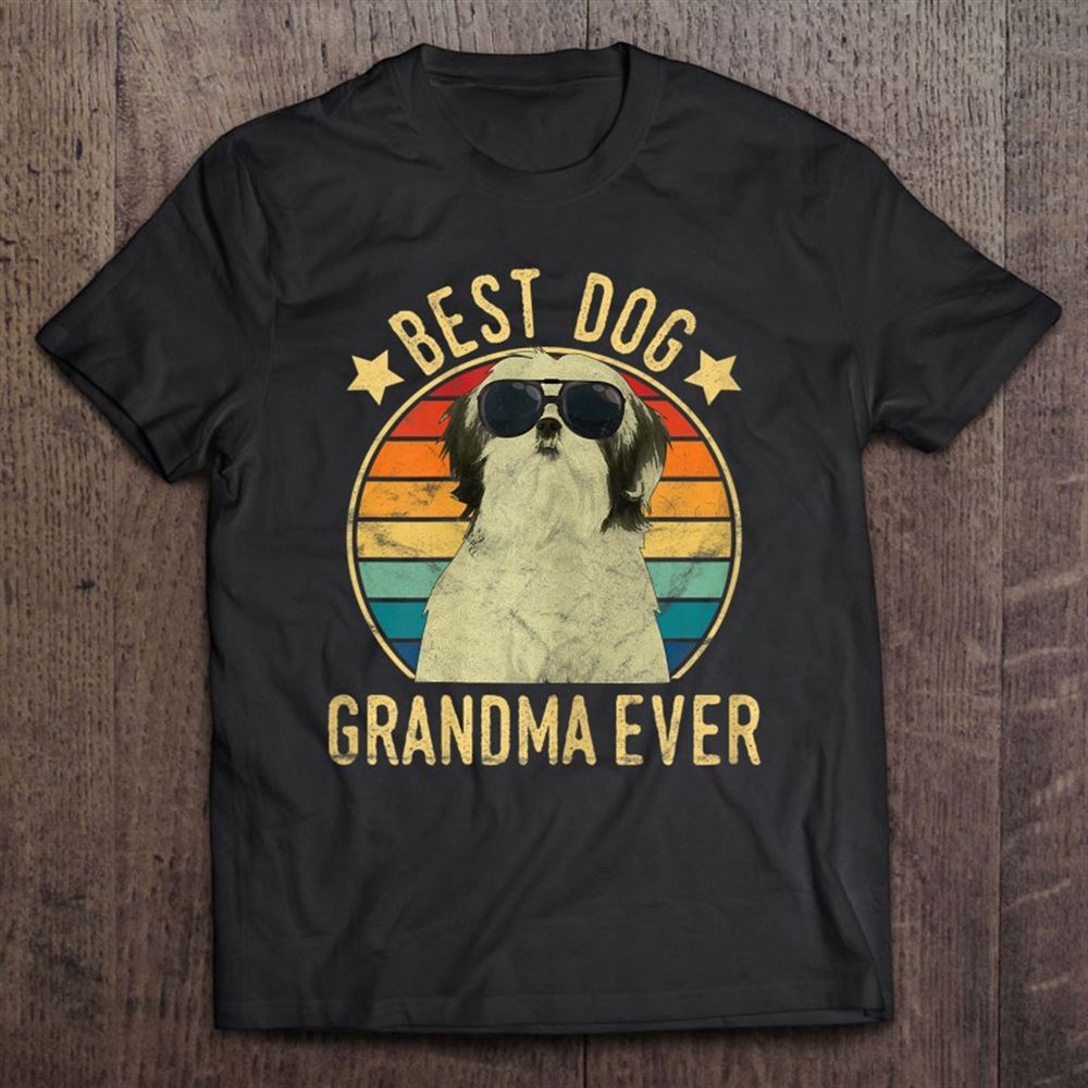 Best Dog Grandma Ever Shih Tzu Mother’s Day T-Shirt, Mother’s Day Shirts, T Shirt For Mom