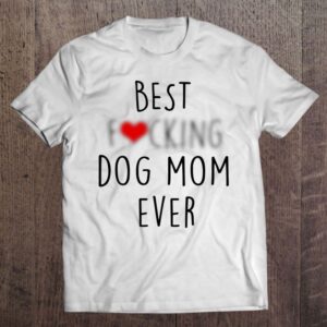Best Fucking Dog Mom Ever Funny Mothers…