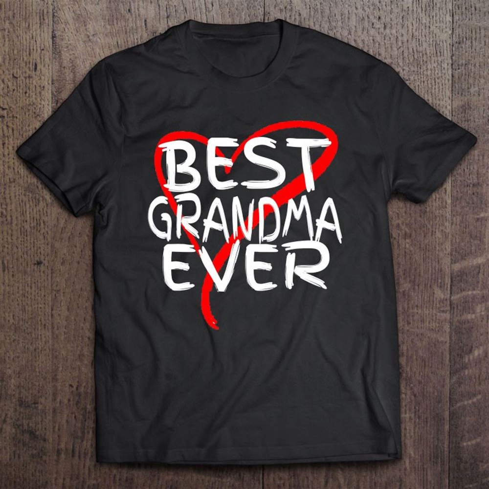 Best Grandma Ever Love Heart Mother’s Day Unisex T-Shirt, Mother’s Day Shirts, T Shirt For Mom