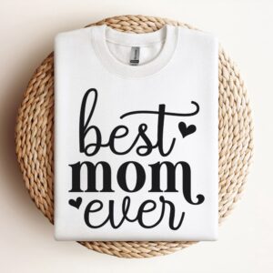 Best Mom Ever Sweatshirt, Mother Sweatshirt, Sweatshirt…