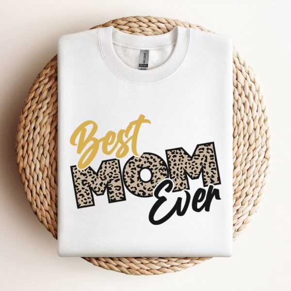 Best Mom Ever Sweatshirts, Mother Sweatshirt, Sweatshirt For Mom, Mum Sweatshirt