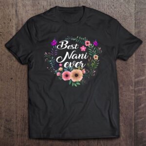 Best Nani Ever Mother’s Day Gift Grandma,auntie…
