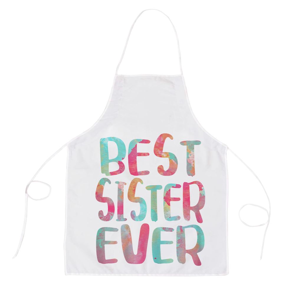 Best Sister Ever Mothers Day Shirt Tshirt Apron, Mothers Day Apron, Mother’s Day Gifts