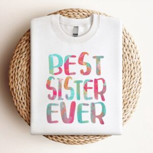 Best Sister Ever Mothers Day Sweatshirt, Mother…