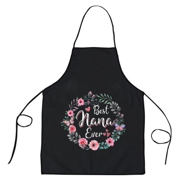 Best nana Ever Shirt Mothers Day Mom Mimi Grandma Nana Idea Apron, Aprons For Mother’s Day, Mother’s Day Gifts
