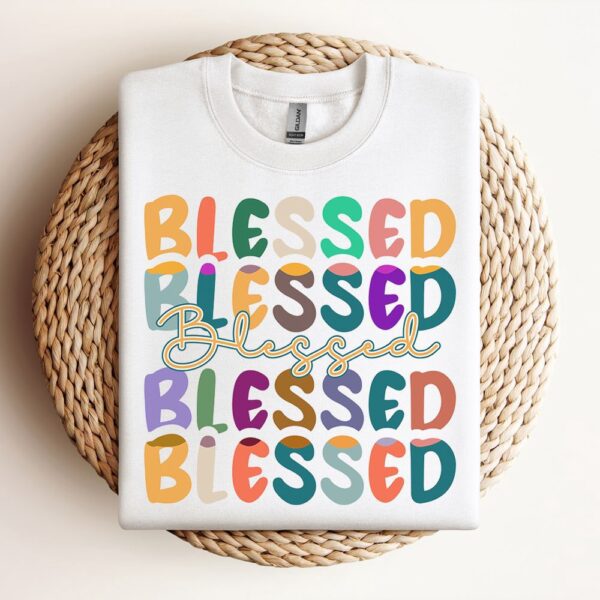 Blessed Faith Religion Sweatshirt, Mother Sweatshirt, Sweatshirt For Mom, Mum Sweatshirt